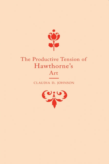 Book cover of: Productive Tension of Hawthorne's Art