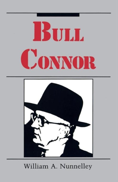 Book cover of: Bull Connor