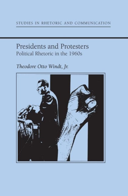 Book cover of: Presidents and Protestors. By: Theodore O. Windt