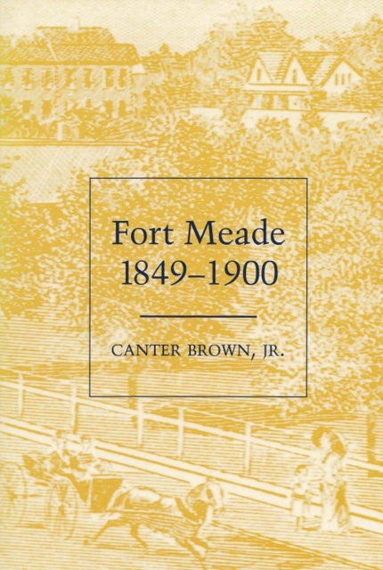 Book cover of: Fort Meade, 1849-1900