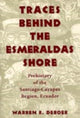Book cover of: Traces Behind the Esmeraldas Shore