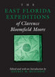 Book cover of: East Florida Expeditions of Clarence Bloomfield Moore