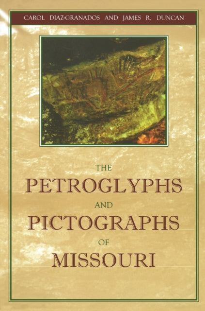 Book cover of: Petroglyphs and Pictographs of Missouri