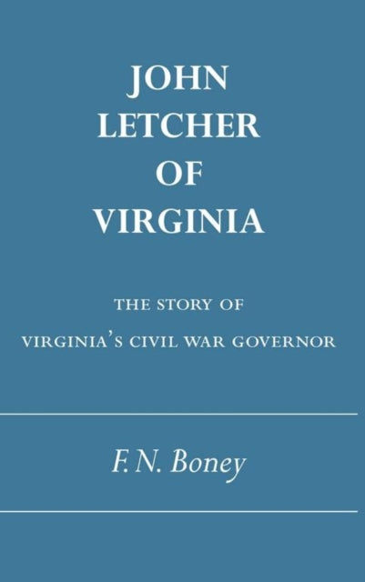 Book cover of: John Letcher of Virginia. By: F. N. Boney