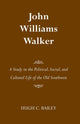 Book cover of: John Williams Walker. By: Hugh Bailey