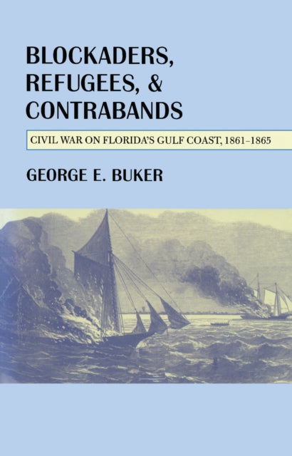 Book cover of: Blockaders, Refugees, and Contrabands
