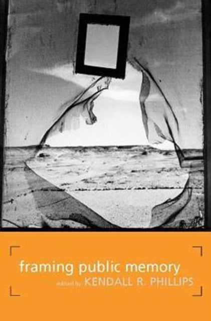 Book cover of: Framing Public Memory
