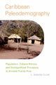 Book cover of: Caribbean Paleodemography. By: L. Antonio Curet