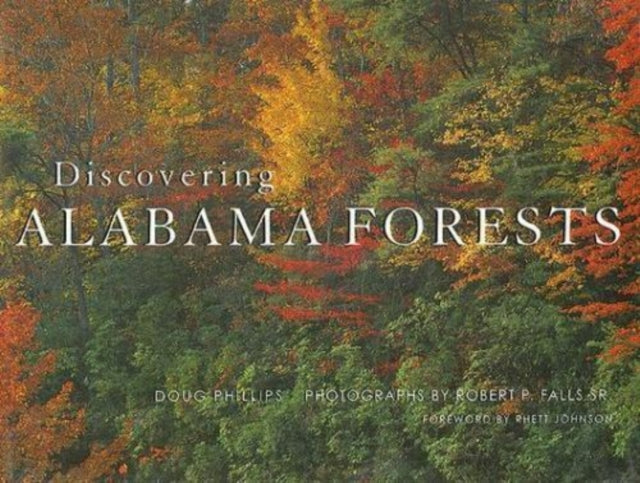 Book cover of: Discovering Alabama Forests. By: Doug Phillips