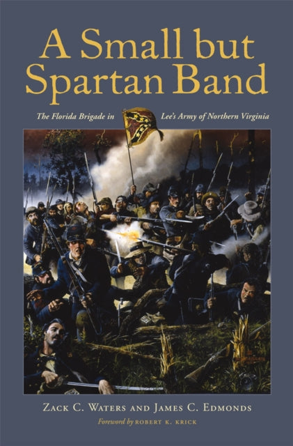 Book cover of: Small But Spartan Band. By: Zack C. Waters