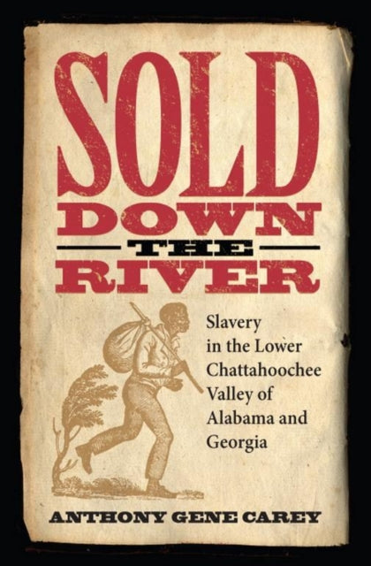 Book cover of: Sold Down the River. By: Anthony Gene Carey