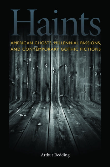 Book cover of: American Ghosts, Millennial Passions and Contemporary Gothic Fictions. By: Arthur F. Redding
