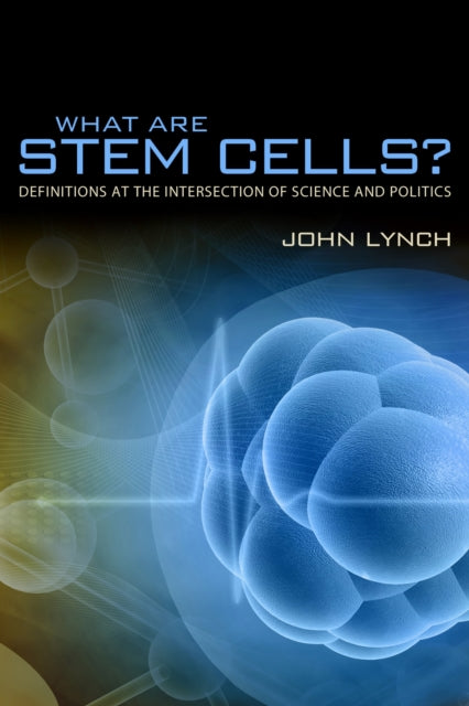 Book cover of: What Are Stem Cells?. By: John Lynch