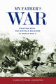 Book cover of: My Father's War. By: Carolyn Ross Johnston