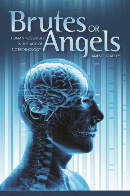 Book cover of: Brutes or Angels. By: James T. Bradley