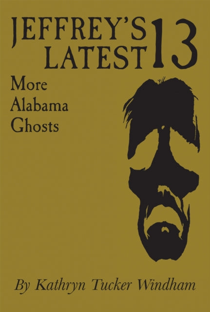 Book cover of: Jeffrey's Latest 13. By: Kathryn Tucker Windham