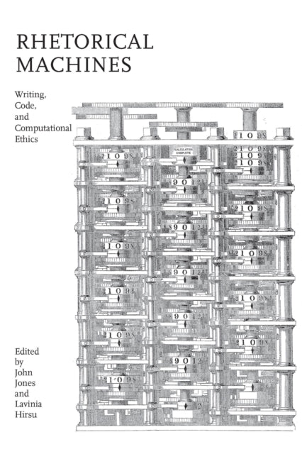 Book cover of: Rhetorical Machines. By: John Jones