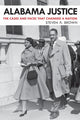 Book cover of: Alabama Justice. By: Steven P. Brown