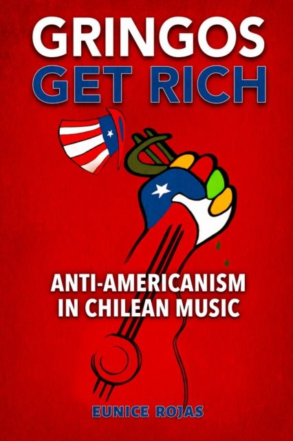 Book cover of: Gringos Get Rich. By: Eunice Rojas