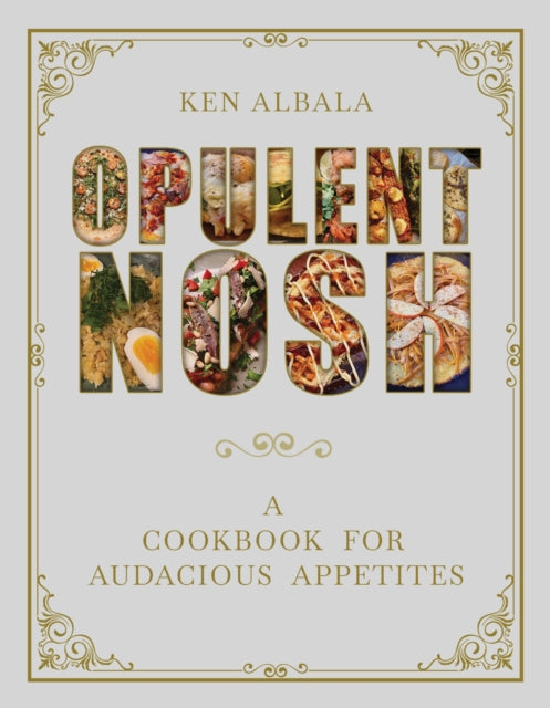 Book cover of: Opulent Nosh. By: Ken Albala