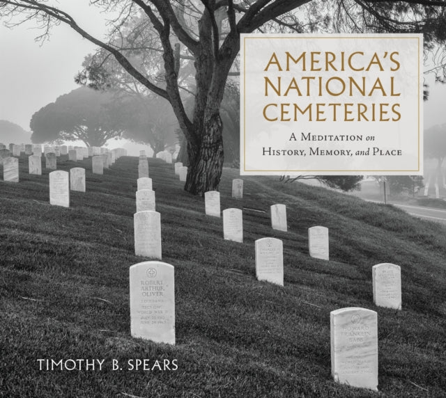 Book cover of: America's National Cemeteries. By: Timothy B. Spears