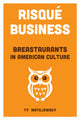 Book cover of: Risque Business. By: Ty Matejowsky