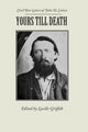 Book cover of: Yours Till Death. By: John Cotton