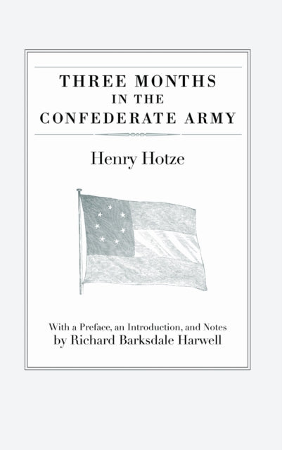 Book cover of: Three Months in the Confederate Army
