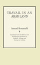 Book cover of: Travail in an Arab Land. By: Samuel Romanelli