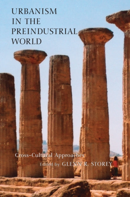 Book cover of: Urbanism in the Preindustrial World. By: Glenn Storey