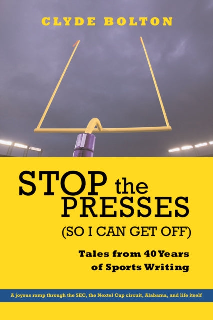Book cover of: Stop the Presses (So I Can Get Off)
