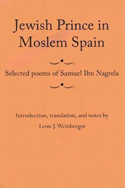 Book cover of: Jewish Prince in Moslem Spain. By: Samuel Ibn Nagrela, Samuel ha-Nagid