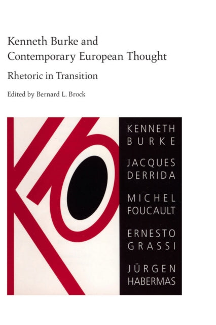 Book cover of: Kenneth Burke and Contemporary European Thought. By: Bernard L. Brock