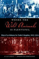 Book cover of: Where the Wild Animals Is Plentiful. By: May Jordan