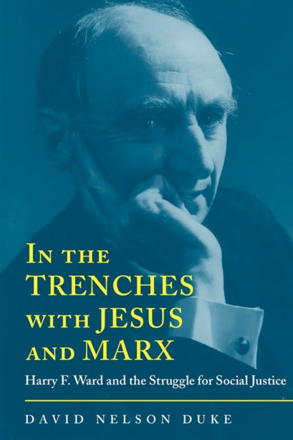 Book cover of: In the Trenches with Jesus and Marx. By: David Duke