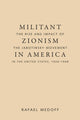 Book cover of: Militant Zionism in America. By: Rafael Medoff