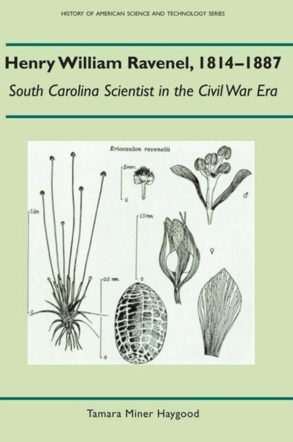 Book cover of: Henry William Ravenel, 1814-1887. By: Tamara Miner Haygood