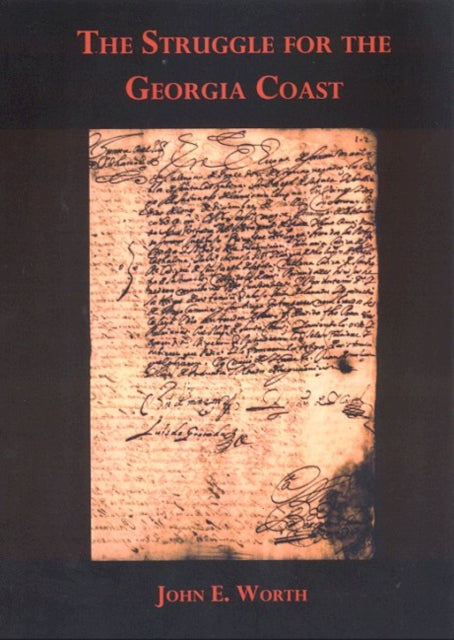 Book cover of: Struggle for the Georgia Coast. By: John E. Worth