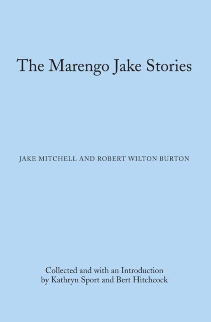 Book cover of: Marengo Jake Stories. By: Robert Wilton Burton, Jake Mitchell
