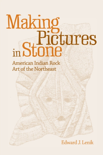 Book cover of: Making Pictures in Stone. By: Edward J. Lenik