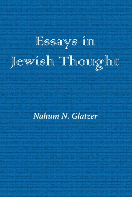 Book cover of: Essays in Jewish Thought. By: Nahum Norbert Glatzer