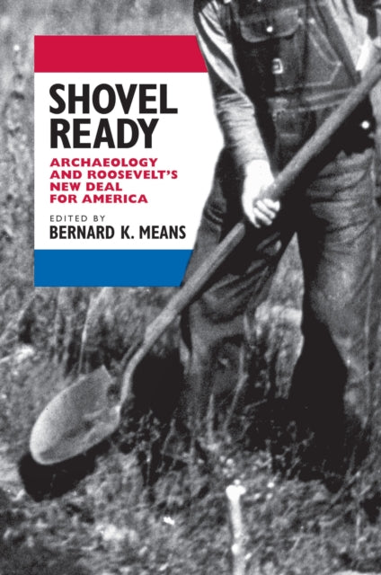 Book cover of: Shovel Ready. By: Bernard K. Means