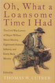 Book cover of: Oh, What a Loansome Time I Had. By: William Morel Moxley