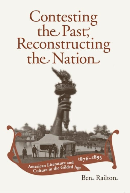 Book cover of: Contesting the Past, Reconstructing the Nation. By: Ben Railton