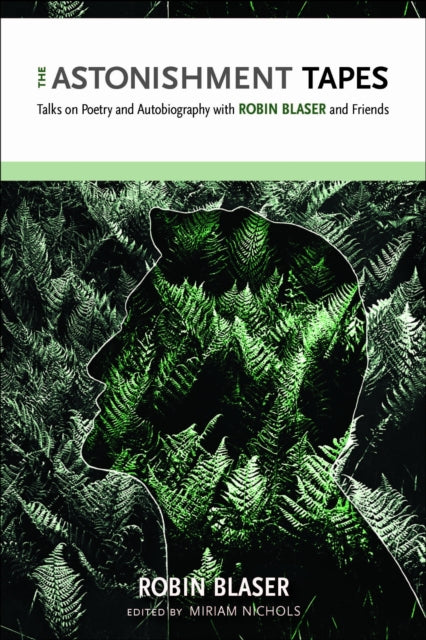 Book cover of: Astonishment Tapes. By: Robin Blaser
