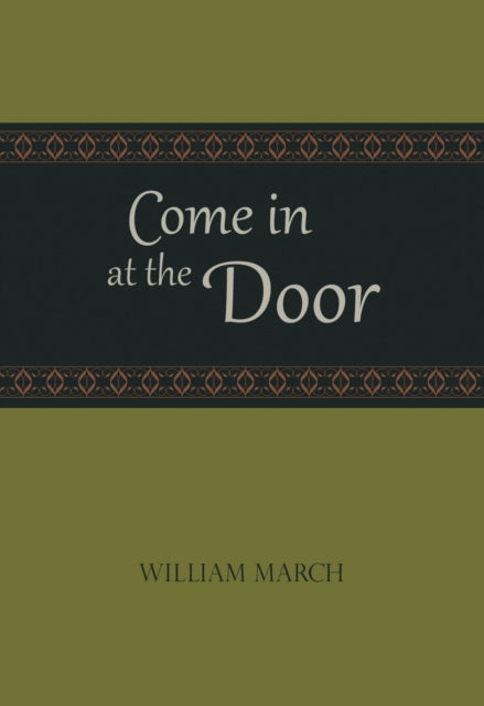 Book cover of: Come in at the Door. By: William March