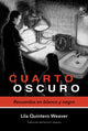 Book cover of: Cuarto Oscuro. By: Lila Quintero Weaver