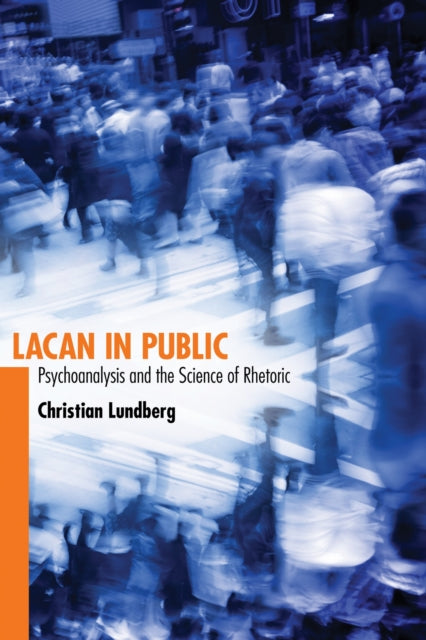 Book cover of: Lacan in Public. By: Dr. Christian Lundberg Ph.D.