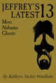 Book cover of: Jeffrey's Latest Thirteen. By: Kathryn Tucker Windham