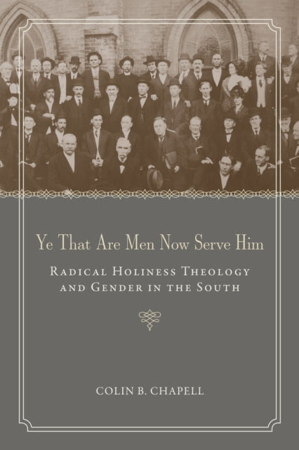 Book cover of: Ye That Are Men Now Serve Him. By: Colin B. Chapell